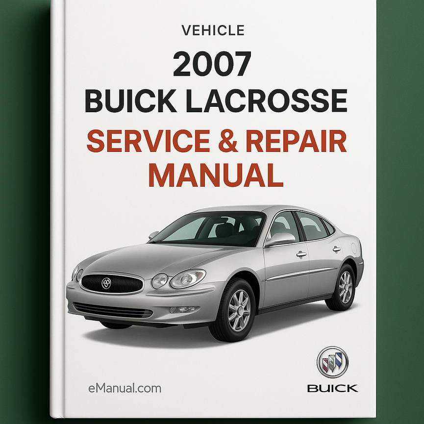 2007 BUICK LACROSSE Service & Repair Manual