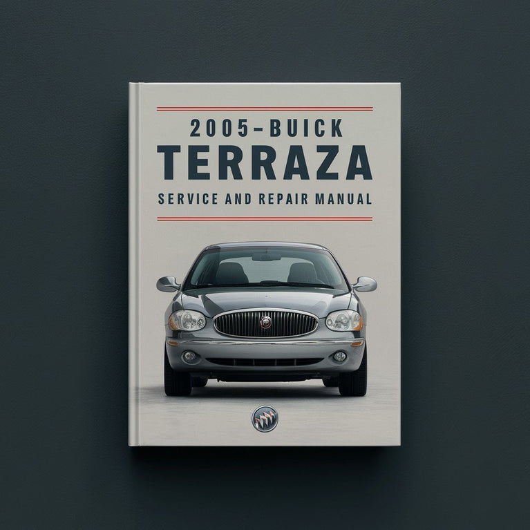 2005-2009 BUICK TERRAZA Service And Repair Manual PDF Download