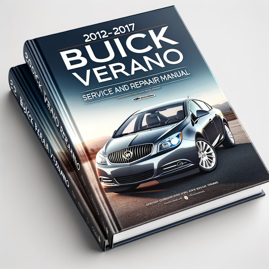 2012-2017 Buick Verano Service And Repair Manual PDF Download
