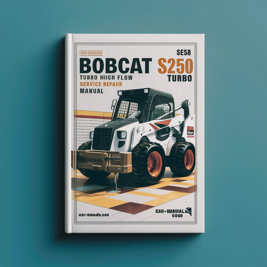 BOBCAT S250 Turbo High FLOW SN 521411001 & UP Service Repair Manual