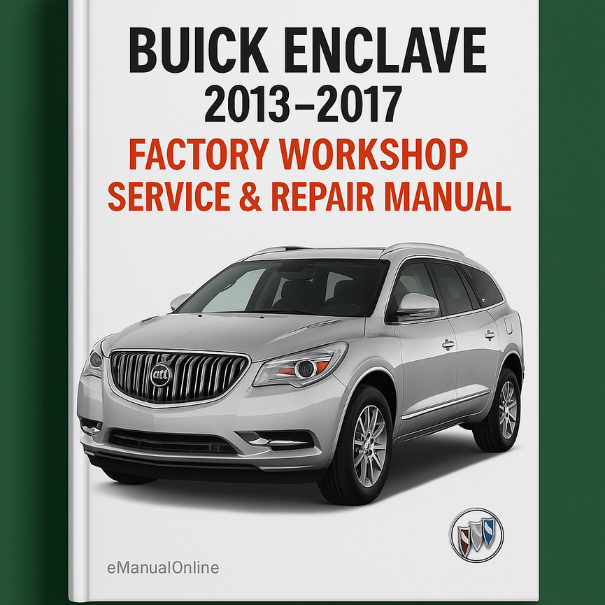 Buick Enclave 2013-2017 Factory Workshop Service Repair Manual