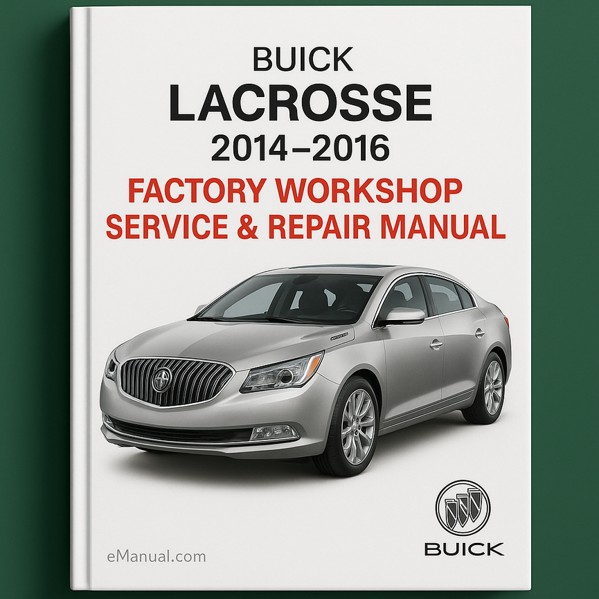 Buick Lacrosse 2014-2016 Factory Workshop Service Repair Manual