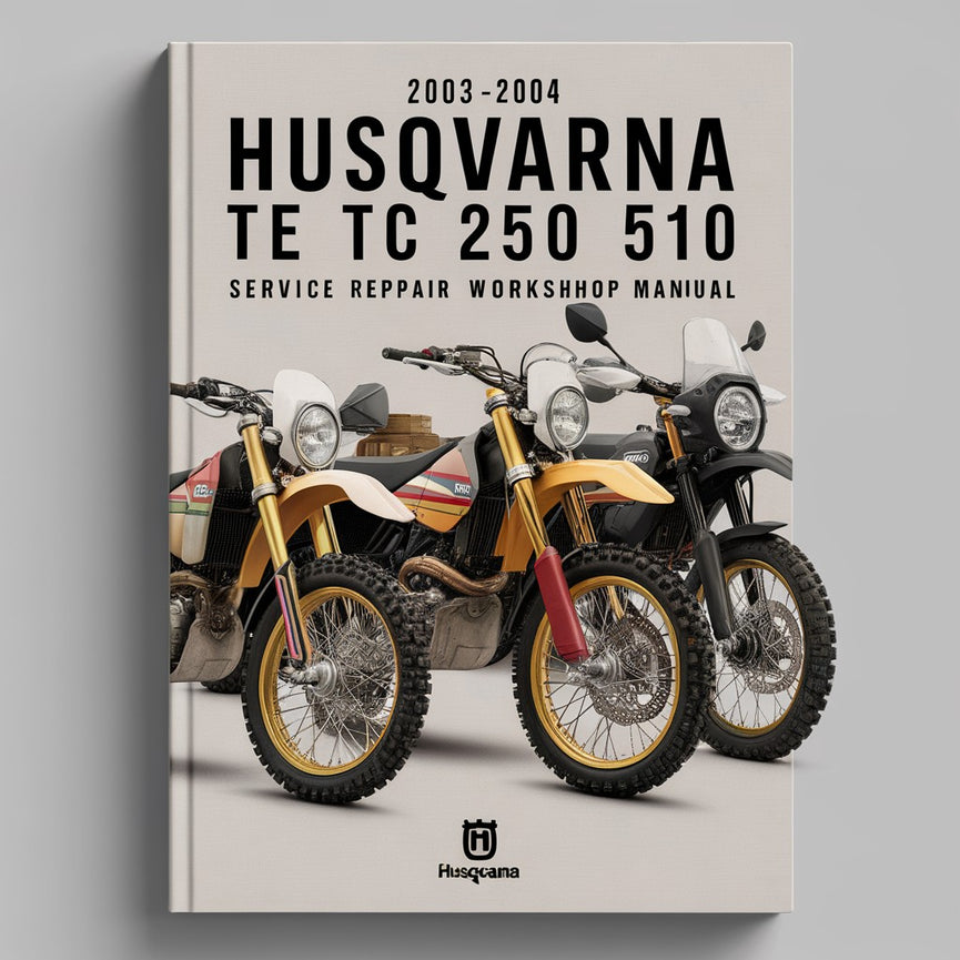 2003 2004 HUSQVARNA TE TC 250 450 510 OEM Service Repair Workshop Manual (EXHAUSTIVE & Complete)