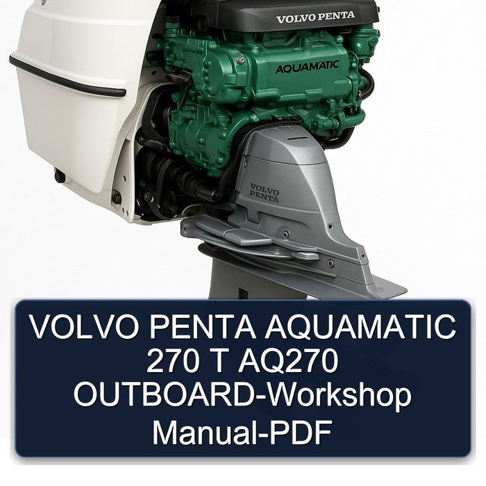 Volvo Penta Aquamatic 270 T AQ270 Outboard Service Repair Workshop Manual PDF