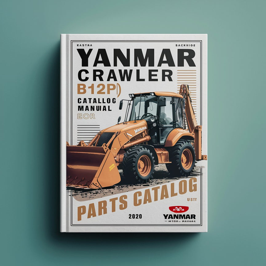 Yanmar Crawler Backhoe B12P(R) B12-1P(R) B17P(R) B17-1P(R)-Parts Catalog Manual-PDF