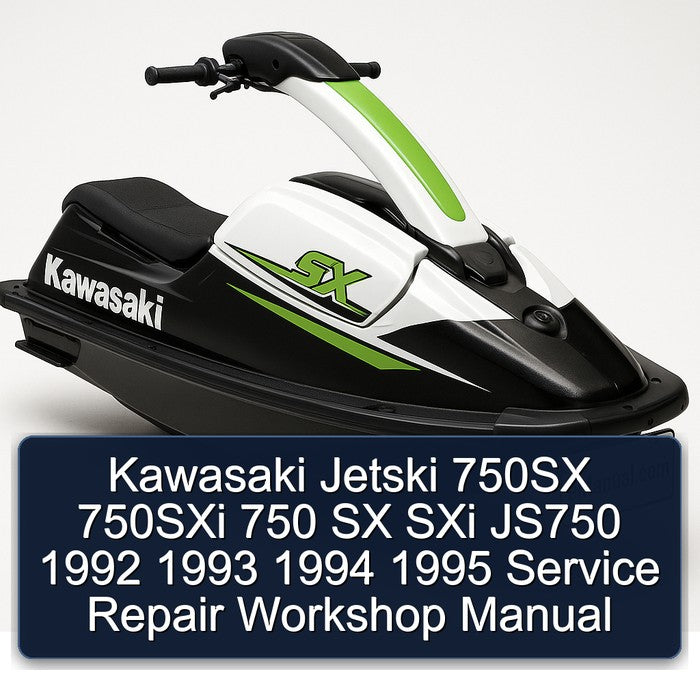 1992-1995 Kawasaki Jetski 750SX 750SXI 750 SX Sxi JS750 Service Repair Workshop Manual PDF
