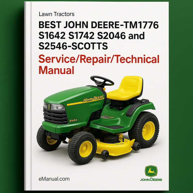 Best JOHN DEERE-TM1776 S1642 S1742 S2046 and S2546-SCOTTS LAWN Tractors Service/Repair/Technical Manual