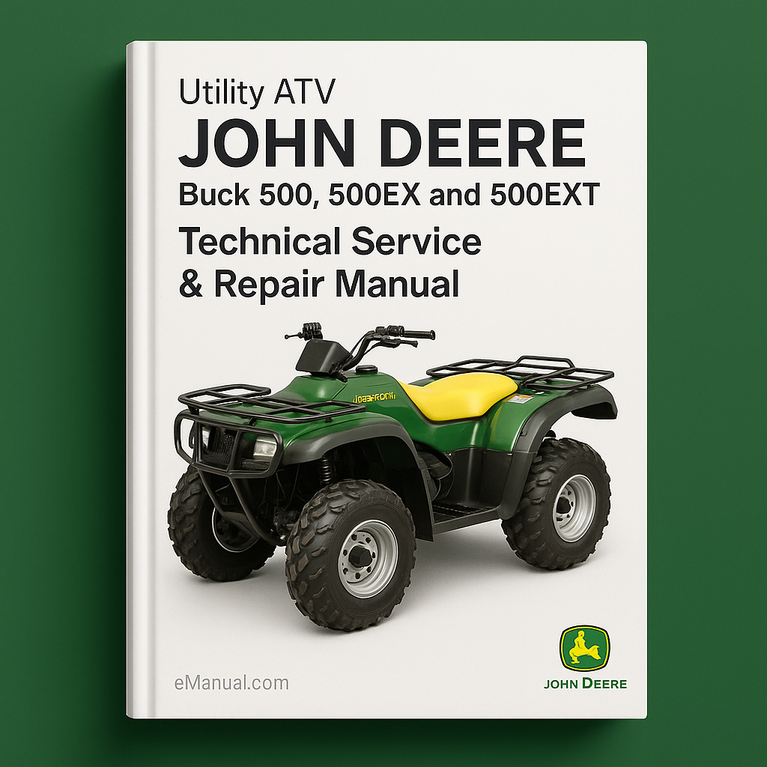 Best JOHN DEERE Buck Utility ATV 500 500EX and 500EXT-Technical Service Repair Manual-PDF