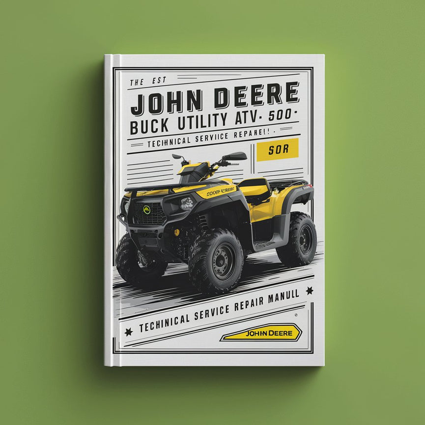 Best JOHN DEERE Buck Utility ATV 500 500EX and 500EXT-Technical Service Repair Manual-PDF