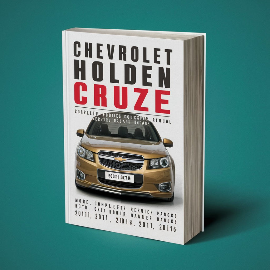 Chevrolet Holden Cruze JG JH Complete Workshop Service Repair Manual 2010 2011 2012 2013 2014 2015 2016