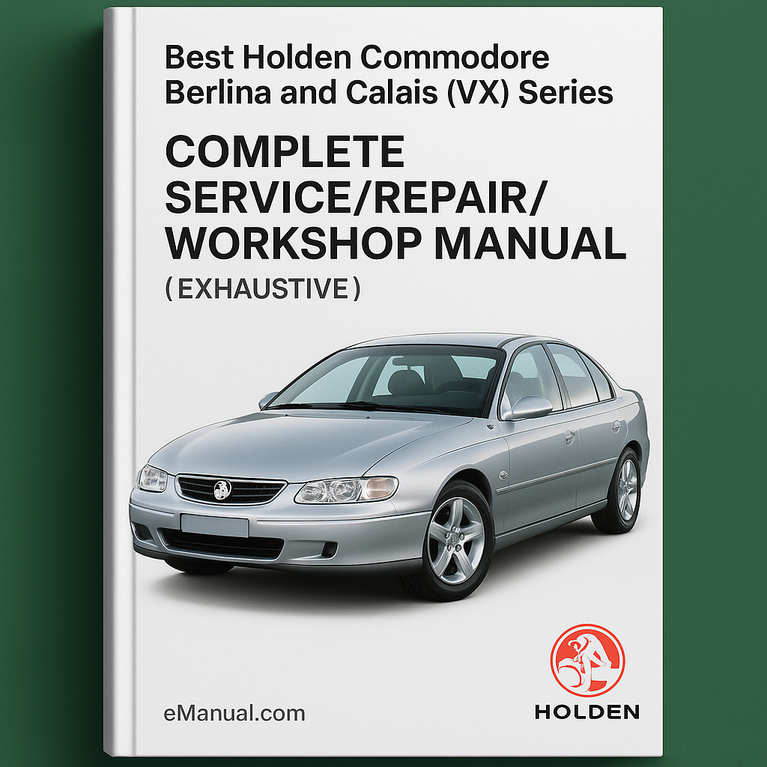 Best Holden Commodore Berlina and Calais (VX) Series-Complete Service/Repair/Workshop Manual-PDF ( EXHAUSTIVE )