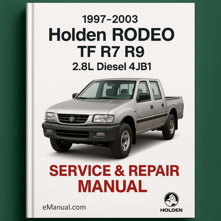 1997-2003 Holden RODEO TF R7 R9 2.8L Diesel 4JB1 Service Repair Manual