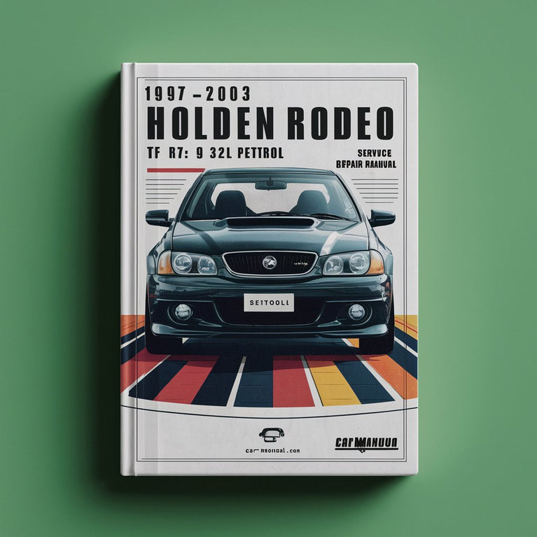 1997-2003 Holden RODEO TF R7 R9 3.2L Petrol 6VD1 Service Repair Manual PDF Download