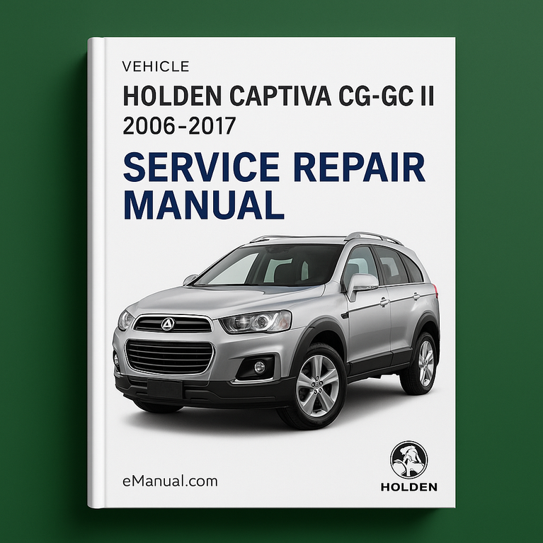 Holden CAPTIVA CG-GC II 2006-2017 Service Repair Manual
