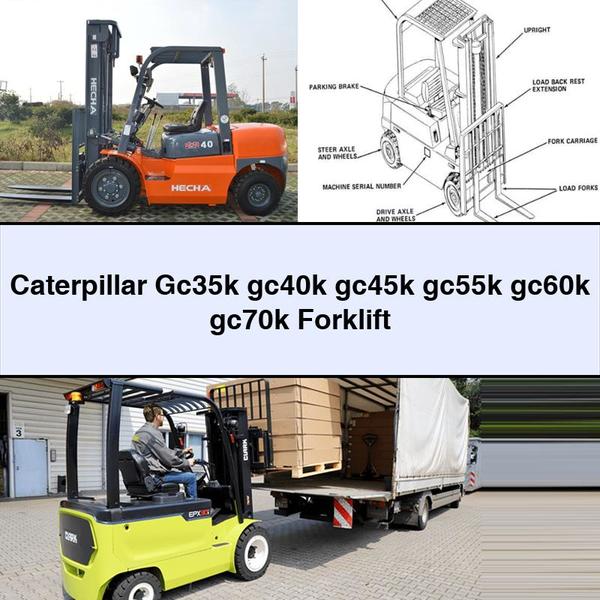 Caterpillar Gc35k gc40k gc45k gc55k gc60k gc70k Forklift