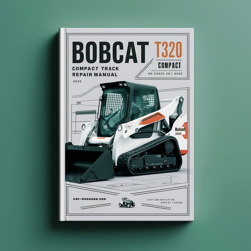 Bobcat T320 Compact Track Loader SN AAKZ11001 & Above Service Repair Manual