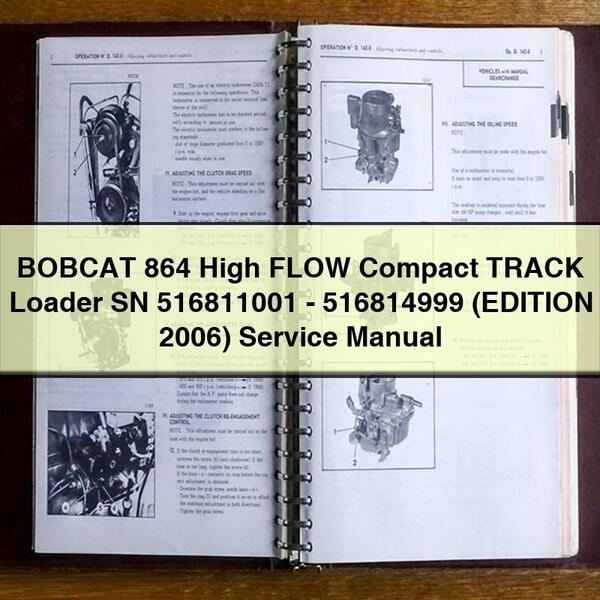 BOBCAT 864 High FLOW Compact TRACK Loader SN 516811001-516814999 (EDITION 2006) Service Repair Manual