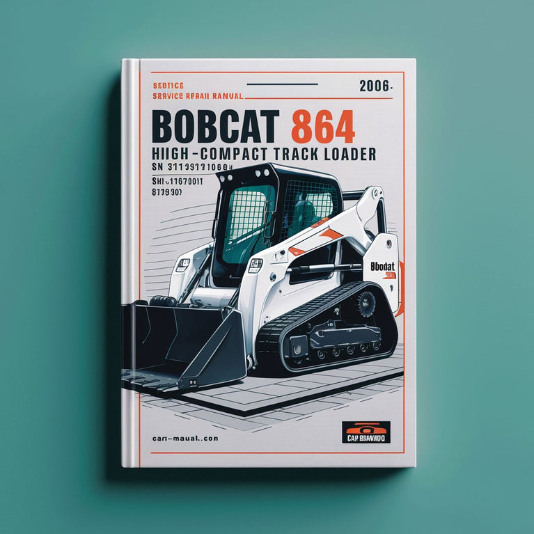 BOBCAT 864 High FLOW Compact TRACK Loader SN 517511001-517514999 (EDITION 2006) Service Repair Manual