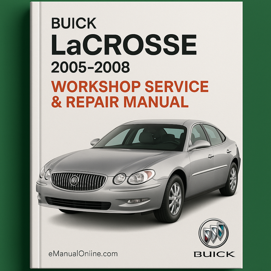 Buick Lacrosse Workshop Service Repair Manual 2005-2008