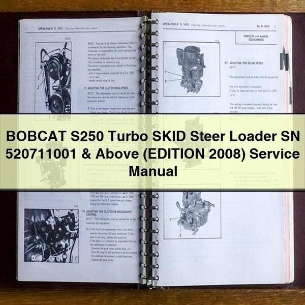 BOBCAT S250 Turbo Minicargadora SN 520711001 y superiores (EDICIÓN 2008) Manual de servicio Descargar PDF