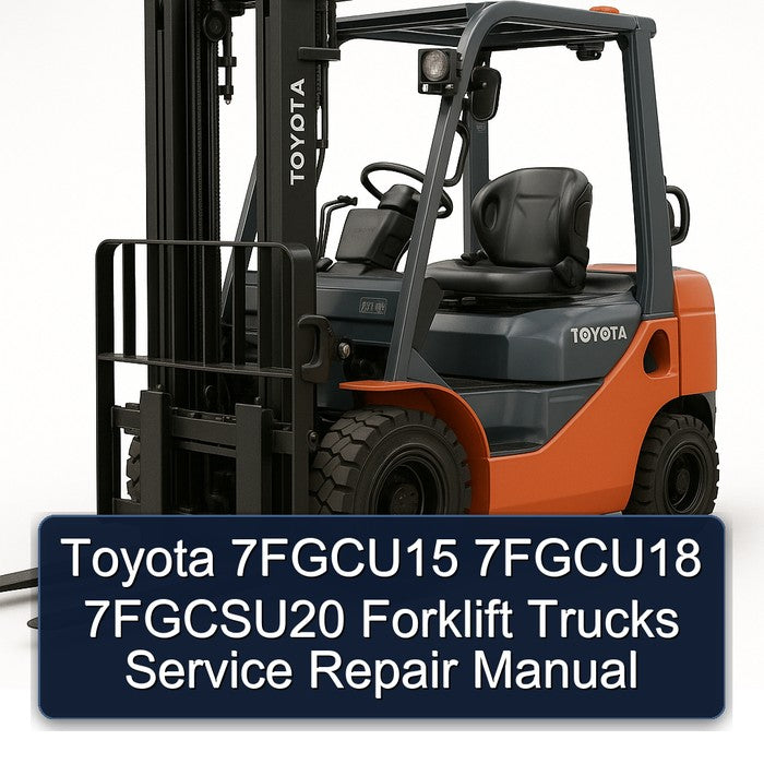 Toyota 7fgcu15 7fgcu18 7fgcsu20 Forklift Trucks Service Repair Workshop Manual PDF