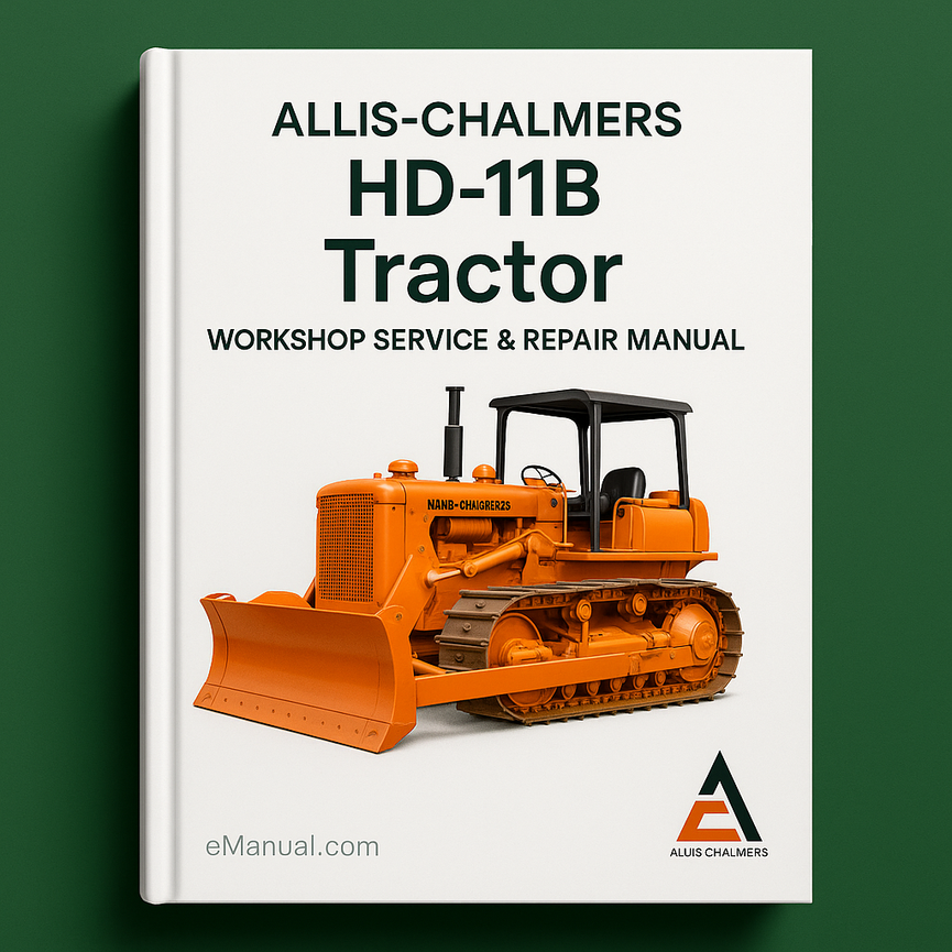 Allis Chalmers HD-11B Tractor Workshop Service Repair Manual