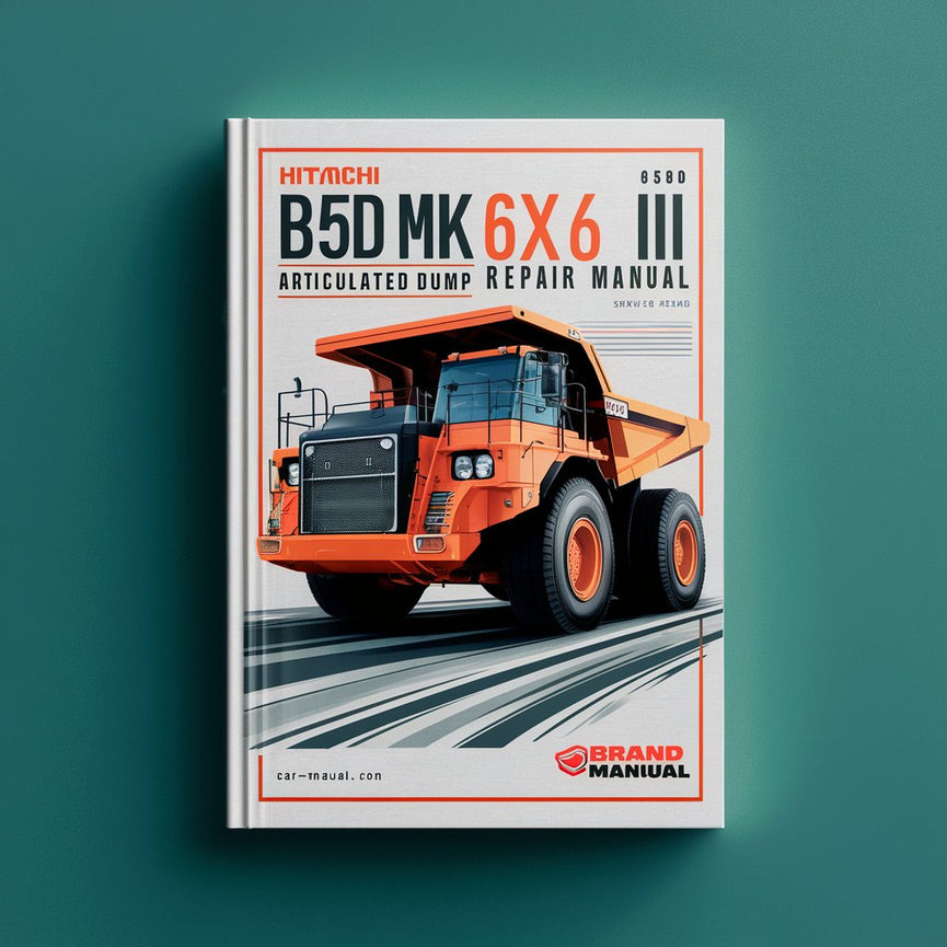 Hitachi B50D MK III 6X6 ARTICULATED DUMP Truck Service Repair Manual