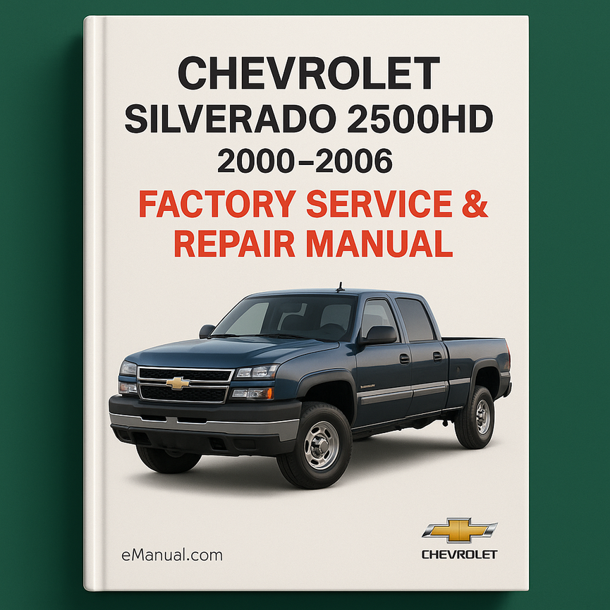 2000-2006 Chevrolet Silverado 2500HD Truck Factory Service Repair Manual