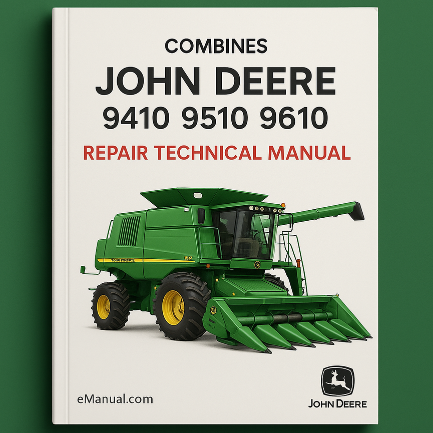 John Deere 9410 9510 9610 Combines Repair Technical Manual