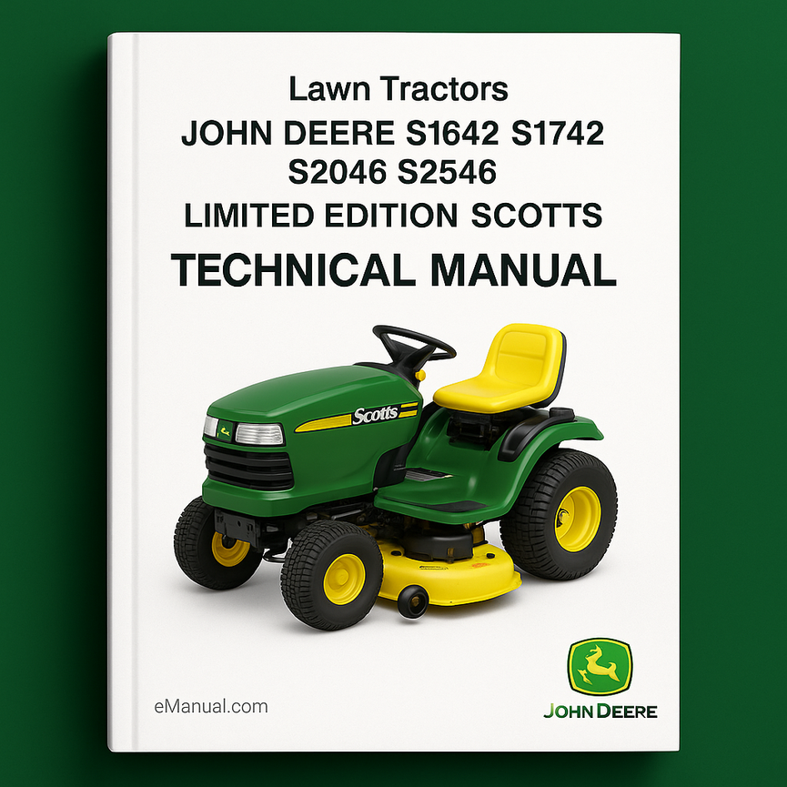 John Deere S1642 S1742 S2046 S2546 Limited Edition Scotts Lawn Tractors Technical Manual