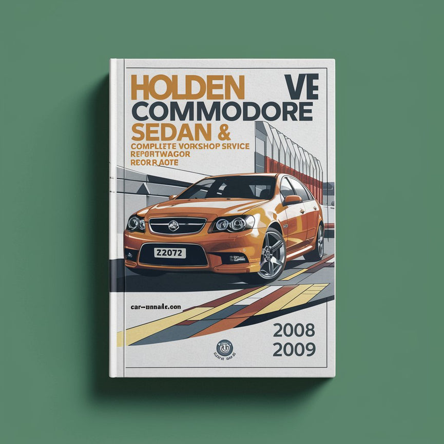 Holden VE Commodore Sedan & Sportwagon Complete Workshop Service Repair Manual 2007 2008 2009