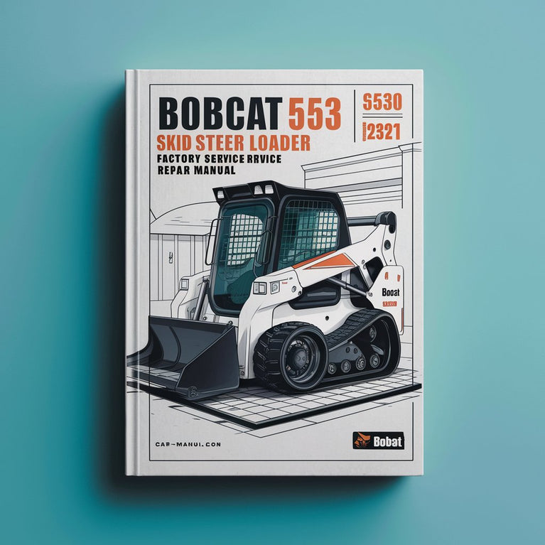 BOBCAT 553 SKID Steer Loader SN 513011001 & Above Factory Service Repair Manual