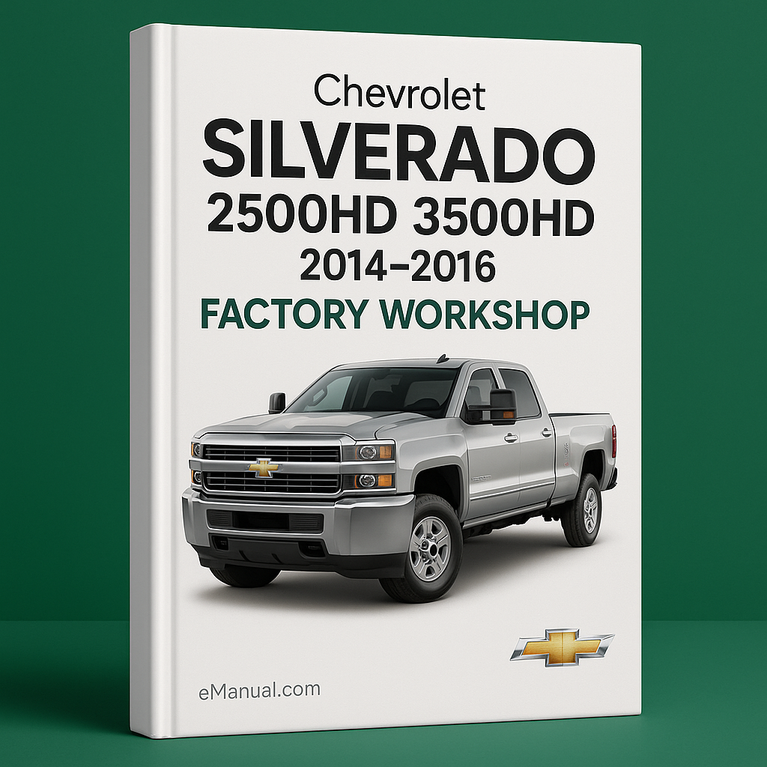Chevrolet Silverado 2500HD 3500HD 2014-2016 Factory Workshop