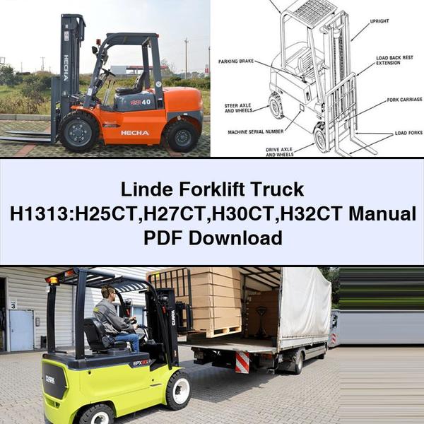 Linde Forklift Truck H1313:h25ct H27CT H30CT H32CT Service Repair Workshop Manual PDF