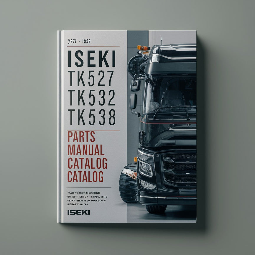 Iseki TK527 TK532 TK538 Parts Manual Catalog