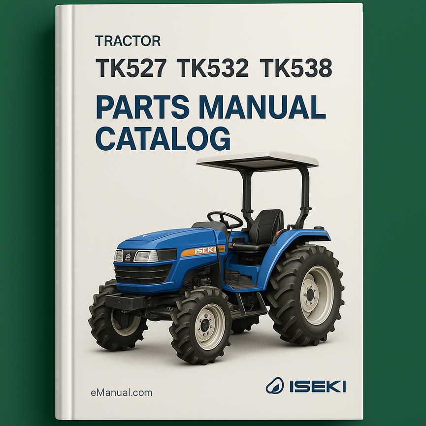 Iseki TK527 TK532 TK538 Parts Manual Catalog