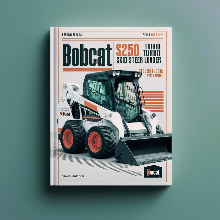 BOBCAT S250 Turbo SKID Steer Loader SN 520711001 & Above EDITION 2008 Service Repair Manual