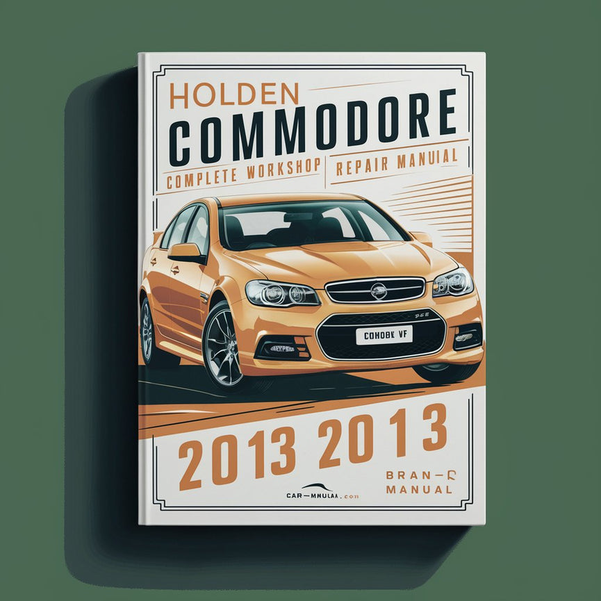 Holden Commodore VF Complete Workshop Service Repair Manual 2013