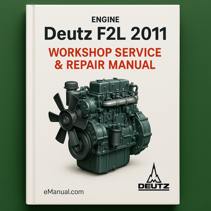 Deutz F2L engine 2011 Workshop Service Repair Manual