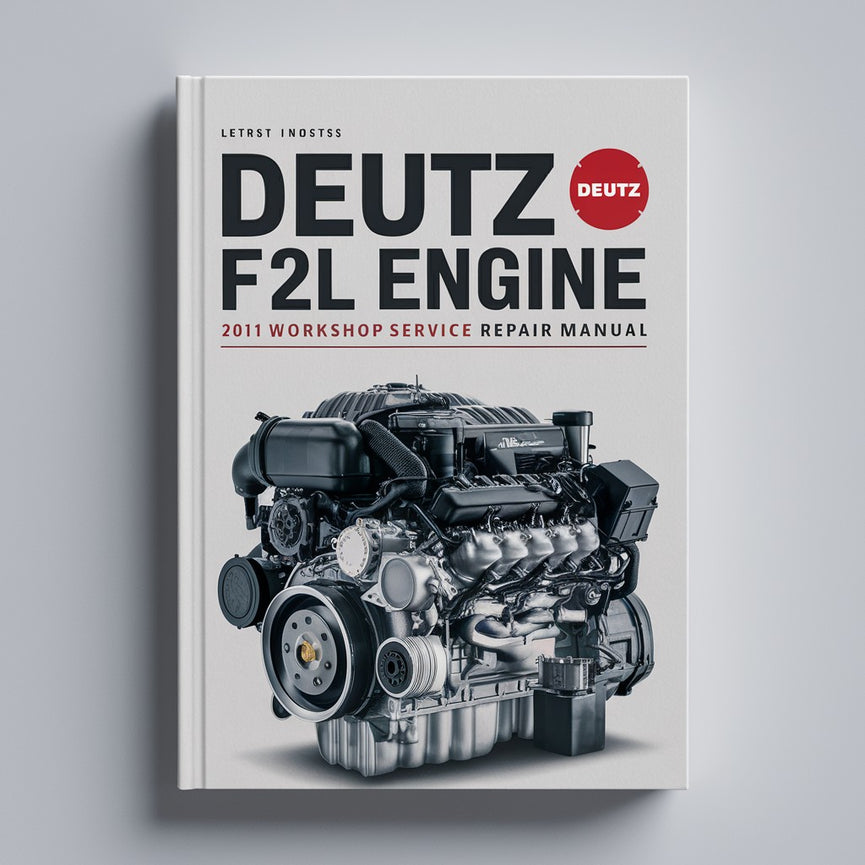 Deutz F2L engine 2011 Workshop Service Repair Manual