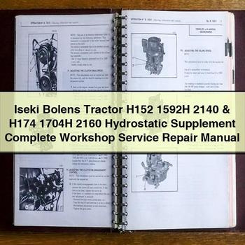 Iseki Bolens Tractor H152 1592H 2140 H174 1704H 2160 Hydrostatic Supplement Complete Workshop Service Repair Manual